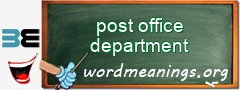 WordMeaning blackboard for post office department